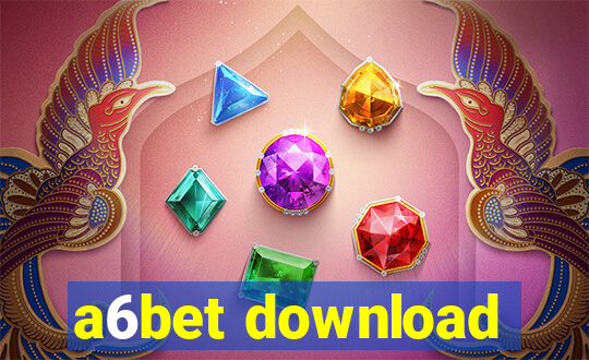 a6bet download